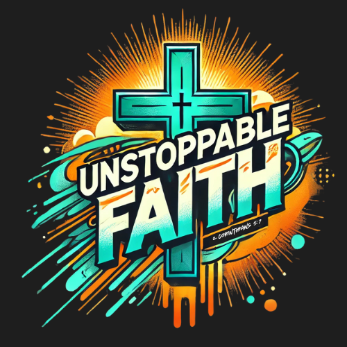 Unstoppable Faith!